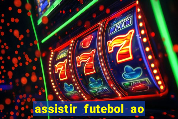 assistir futebol ao vivo futplay