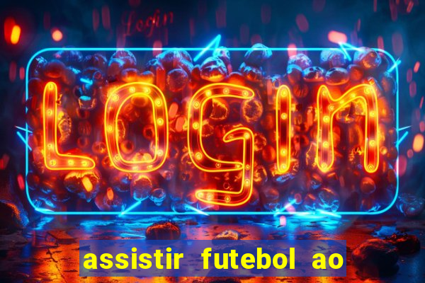 assistir futebol ao vivo futplay