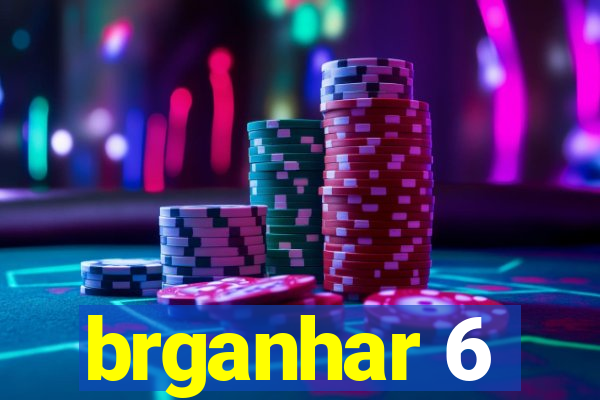 brganhar 6