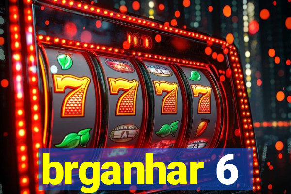 brganhar 6