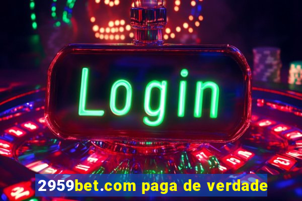 2959bet.com paga de verdade