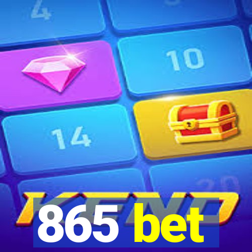 865 bet