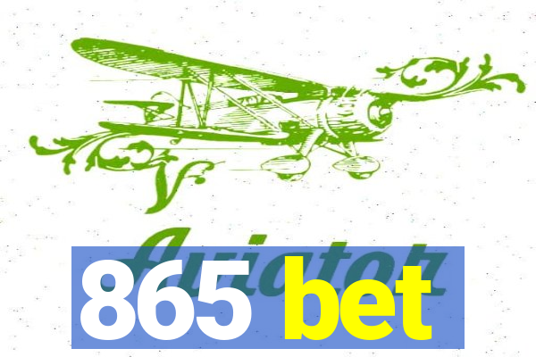 865 bet