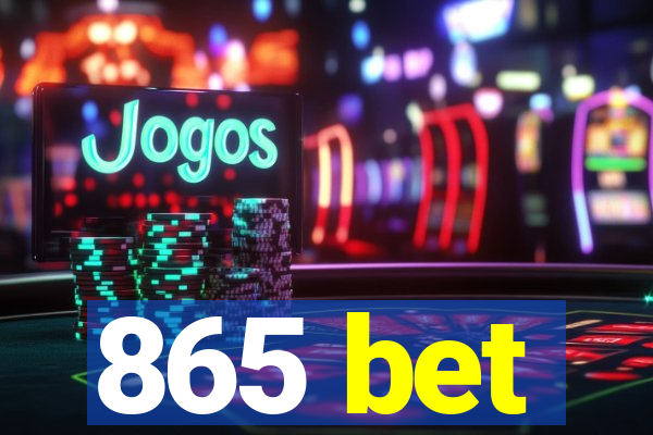 865 bet