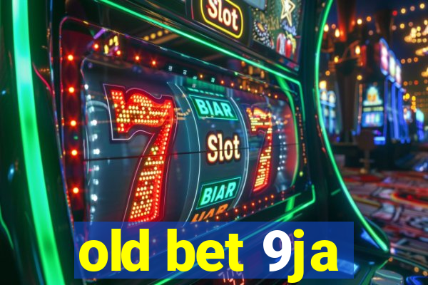 old bet 9ja