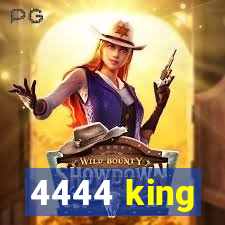 4444 king