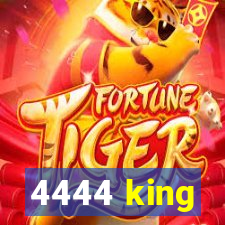 4444 king