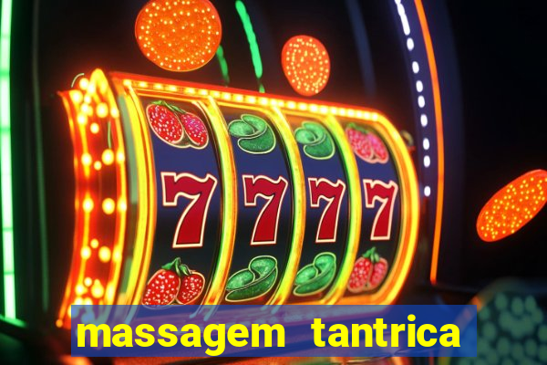 massagem tantrica em santos