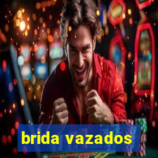 brida vazados