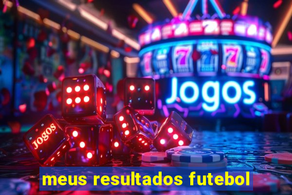 meus resultados futebol