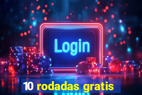 10 rodadas gratis