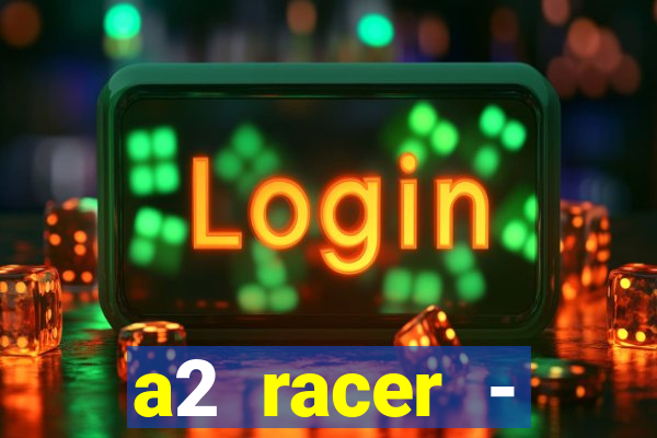 a2 racer - riscando o asfalto filme completo dublado download