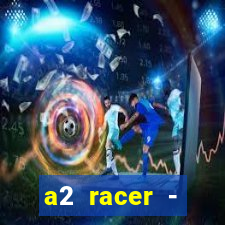 a2 racer - riscando o asfalto filme completo dublado download