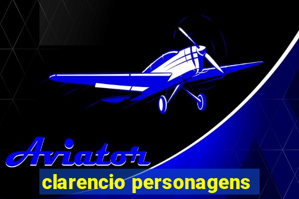 clarencio personagens