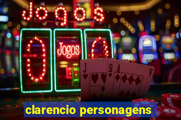 clarencio personagens