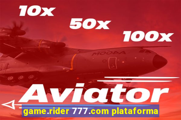 game.rider 777.com plataforma