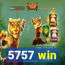 5757 win