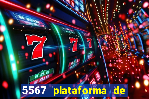 5567 plataforma de jogos login