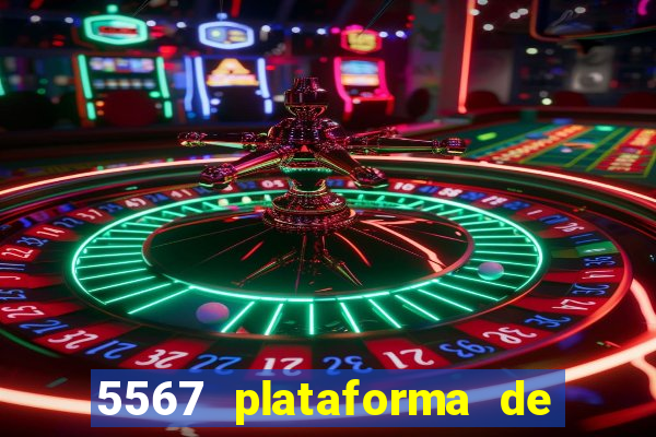 5567 plataforma de jogos login