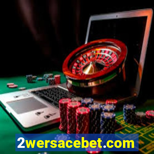 2wersacebet.com