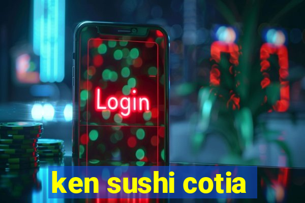 ken sushi cotia