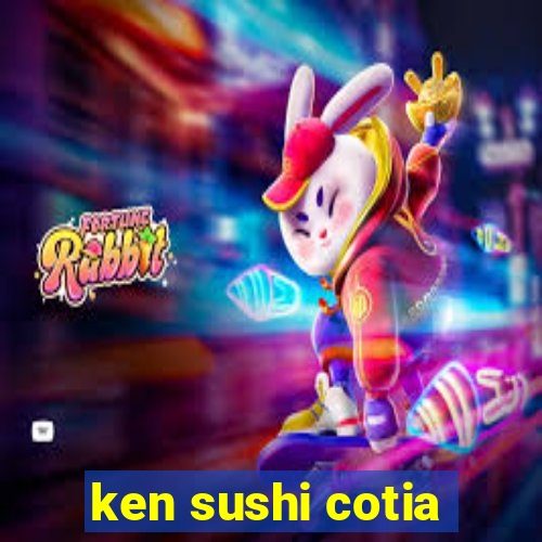 ken sushi cotia