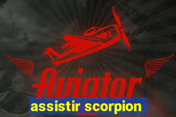 assistir scorpion