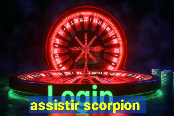 assistir scorpion