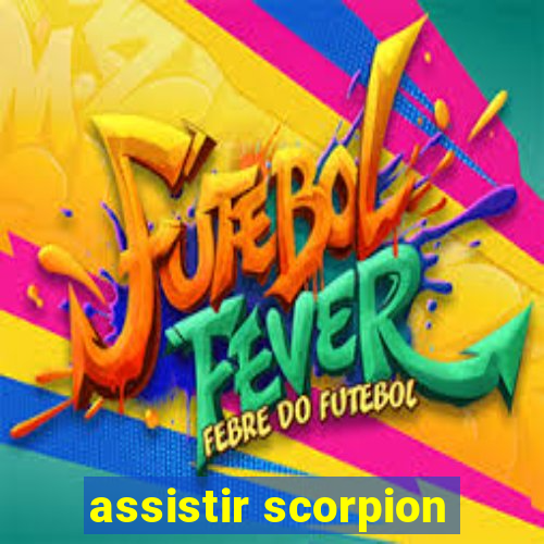 assistir scorpion