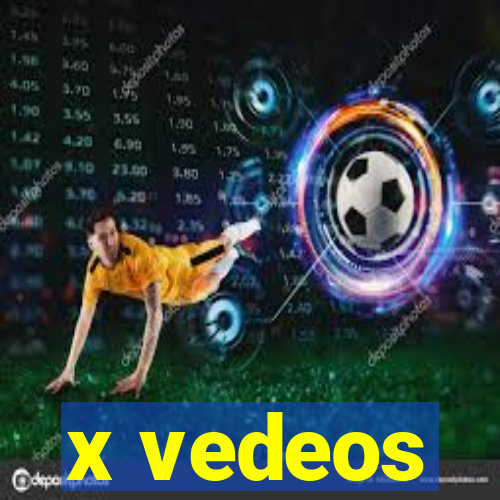 x vedeos