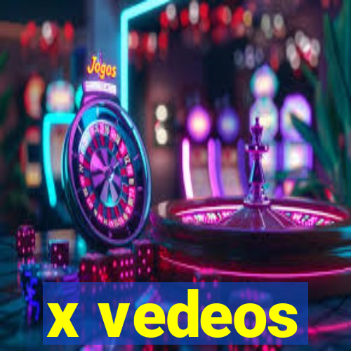 x vedeos