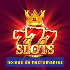 nomes de necromantes