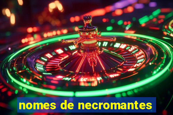 nomes de necromantes