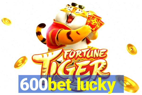 600bet lucky