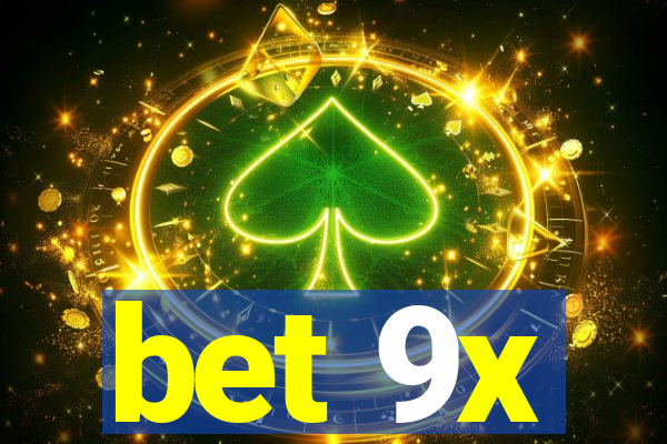 bet 9x