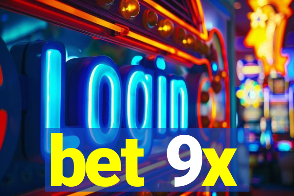 bet 9x