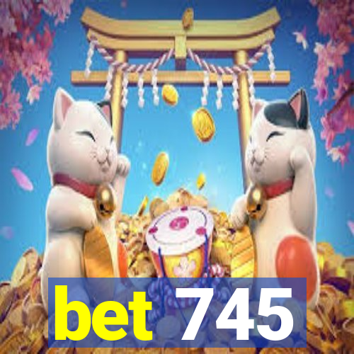 bet 745