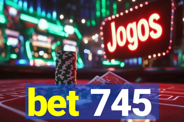 bet 745