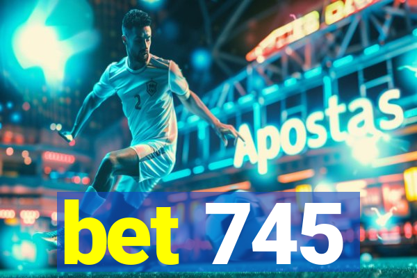 bet 745