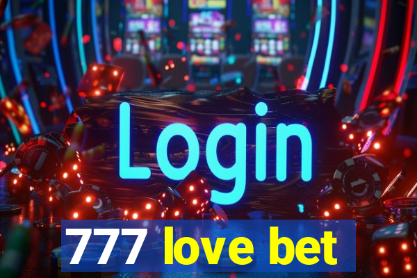 777 love bet