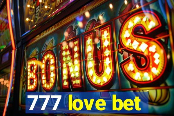 777 love bet