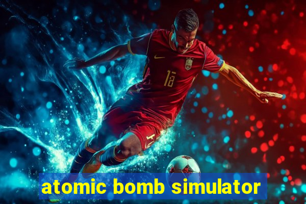 atomic bomb simulator