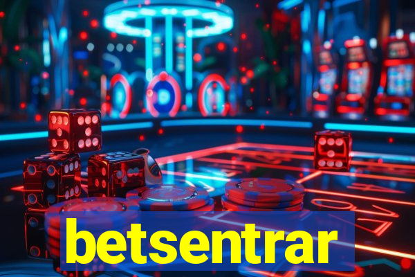 betsentrar