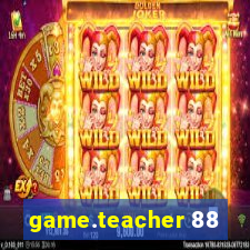 game.teacher 88