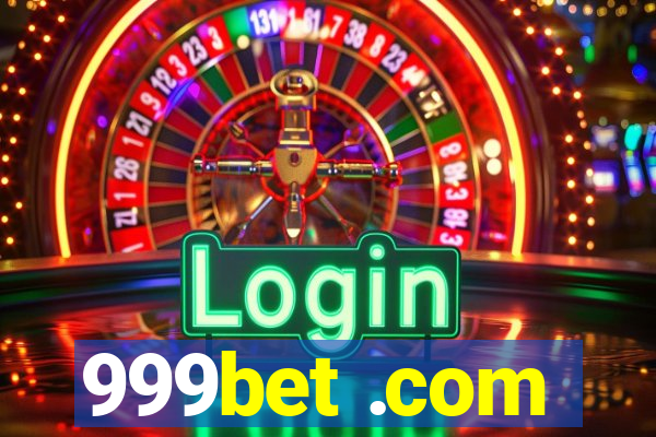 999bet .com