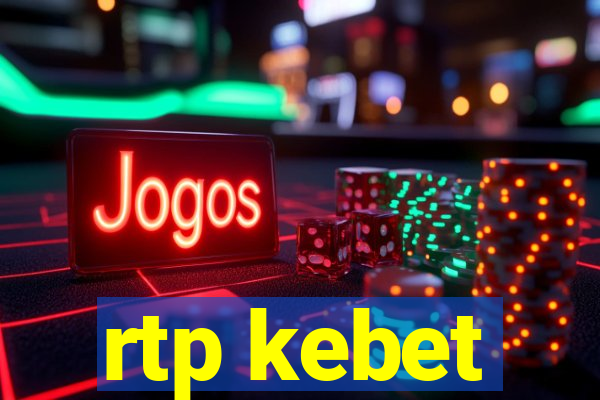 rtp kebet