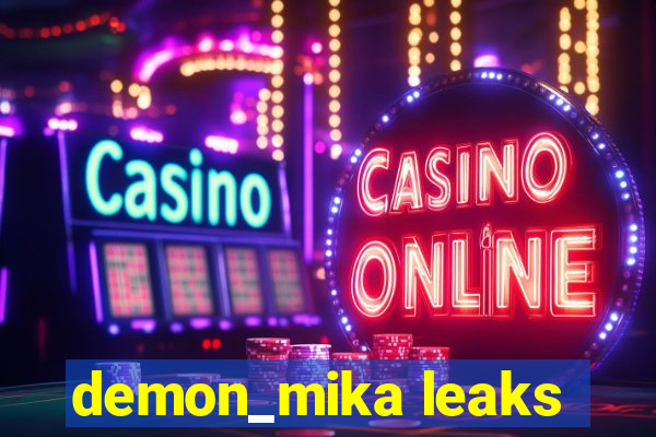 demon_mika leaks