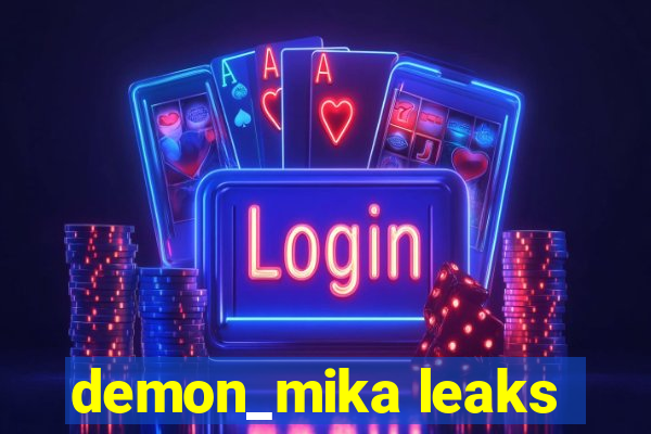 demon_mika leaks