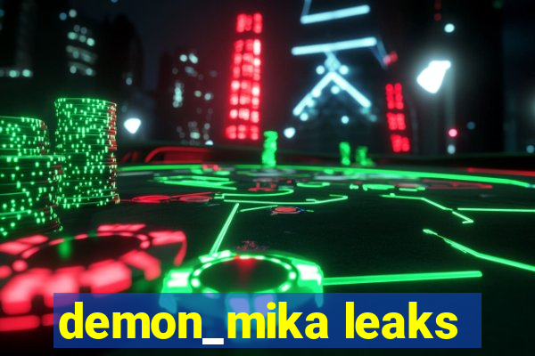 demon_mika leaks