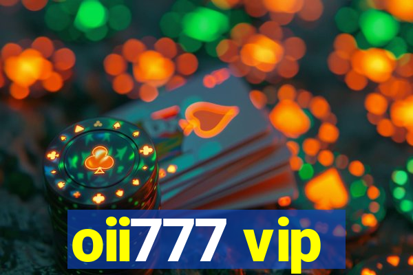 oii777 vip